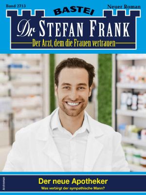 [Dr. Stefan Frank 2713] • Der neue Apotheker